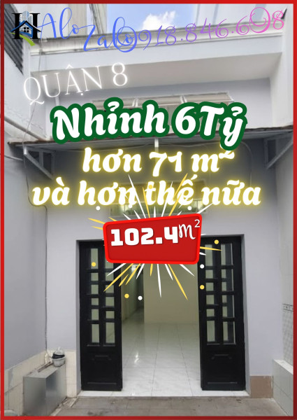 Q.8 – 102.4m² – NHỈNH 6 TỶ – NỞ HẬU - HẺM XE HƠI - NHÀ MỚI Ở NGAY