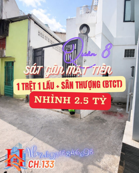 CH.133 – NHÀ 2 TẦNG 24m², NHỈNH 2.5 TỶ, SÁT GẦN MẶT TIỀN HƯNG PHÚ, ALOO NGAY O9I88466O8