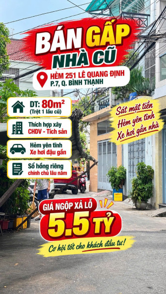 Bán nhà cũ 80m2 nở hậu hẻm 251 Lê Quang Định Bình Thạnh hạ 2tỷ còn 5.5tỷ
