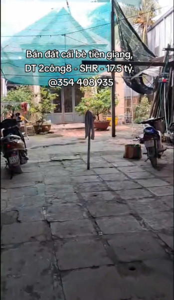 BÁN ĐẤT CÁI BÈ TIỀN GIANG, DT 2CÔNG8 - SHR - 17.5 TỶ. LH:0354408935